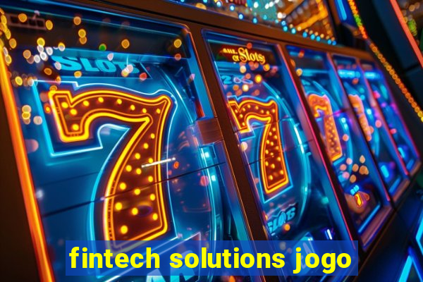 fintech solutions jogo